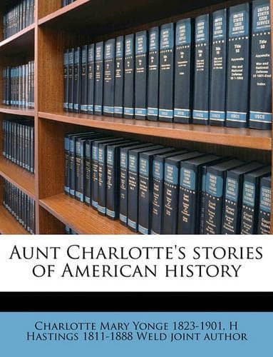 Cover of Aunt Charlotte's Stories of American History