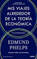 Cover of Mis viajes alrededor de la teoria economica: Una autobiografia