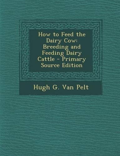 Cover of How to Feed the Dairy Cow