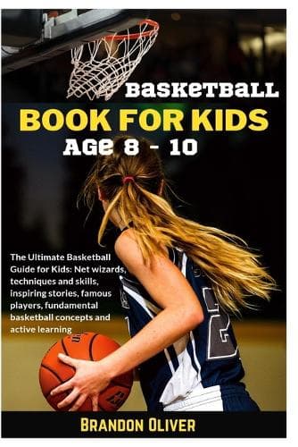 Cover of Basketball Book for kids age 8-10