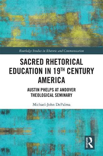 Cover of Sacred Rhetorical Education in 19th Century America