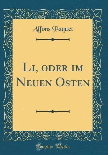 Cover of Li, oder im Neuen Osten (Classic Reprint)