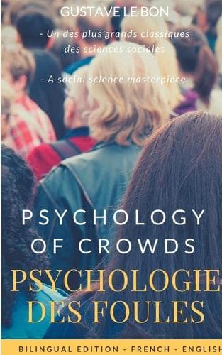Cover of Psychologie des foules - Psychologie of crowd (Bilingual French-English Edition)