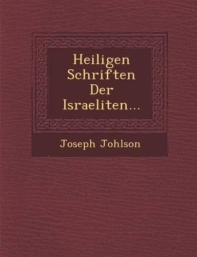 Cover of Heiligen Schriften Der Israeliten...: (German)