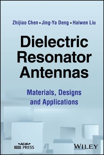 Cover of Dielectric Resonator Antennas: Materials, Designs and Applications