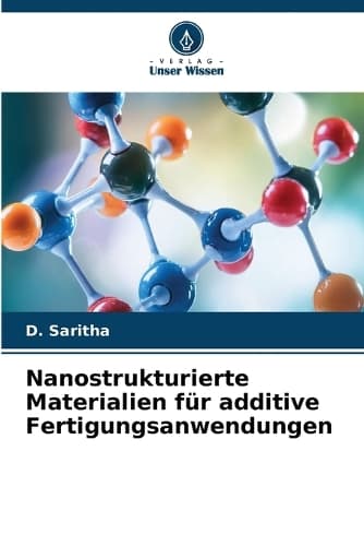 Cover of Nanostrukturierte Materialien für additive Fertigungsanwendungen