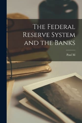 Cover of The Federal Reserve System and the Banks