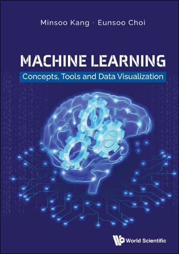 Cover of Machine Learning: Concepts, Tools And Data Visualization