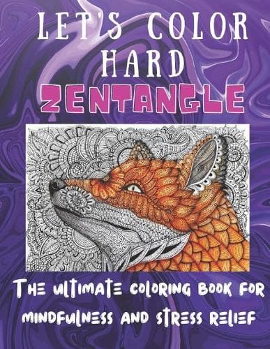 Cover of Let's color hard zentangle