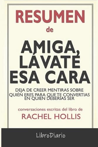 Cover of Resumen de Amiga, lávate esa cara
