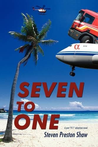 Cover of Seven to One: A Post '911' Adventure Novel