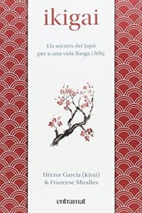Cover of Ikigai: Els secrets de Japo per a una vida llarga i felic