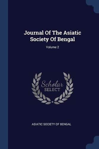Cover of Journal Of The Asiatic Society Of Bengal; Volume 2