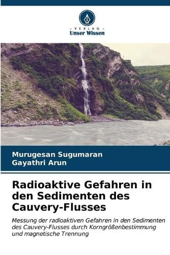 Cover of Radioaktive Gefahren in den Sedimenten des Cauvery-Flusses