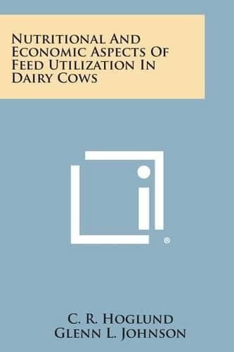 Cover of Nutritional and Economic Aspects of Feed Utilization in Dairy Cows: (English)