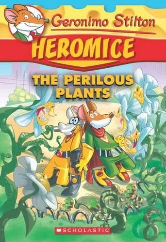 Cover of The Perilous Plants (Geronimo Stilton Heromice #4)
