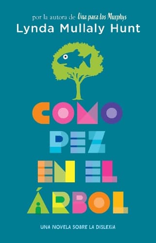 Cover of Como pez en el árbol. Una novela sobre la dislexia / Fish in a Tree