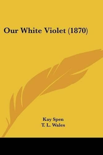 Cover of Our White Violet (1870)