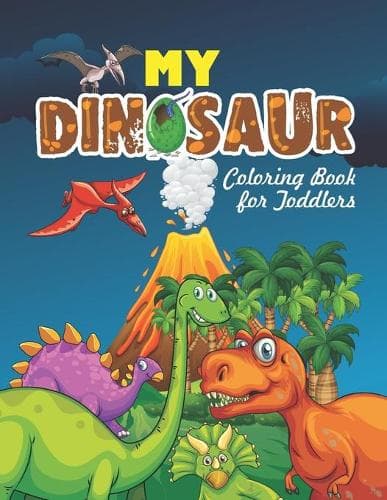Cover of My Dinosaur Coloring Book For Toddlers