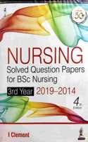 Cover of NURSING SOLVED QUESTION PAPERS FOR BSC NURSING 3RD YEAR ( 2019-2014 ) 4ed