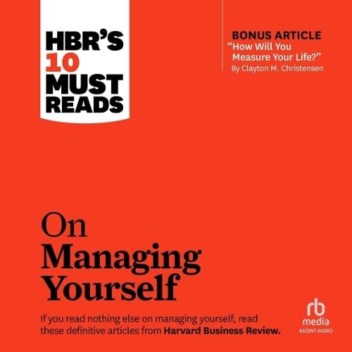 Cover of Hbr's 10 Must Reads on Managing Yourself (with Bonus Article How Will You Measure Your Life? by Clayton M. Christensen)