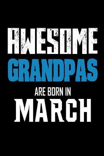 Cover of Awesome Grandpas Are Born In March