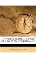 Cover of The Young Scout. the Story of a West Point Lieutenant