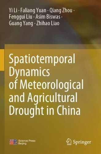 Cover of Spatiotemporal Dynamics of Meteorological and Agricultural Drought in China