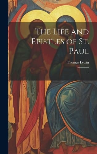 Cover of The Life and Epistles of St. Paul