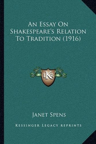 Cover of An Essay On Shakespeare's Relation To Tradition (1916)