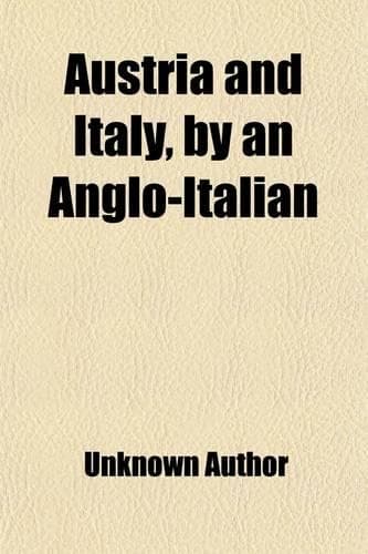 Cover of Austria and Italy. by an Anglo-Italian