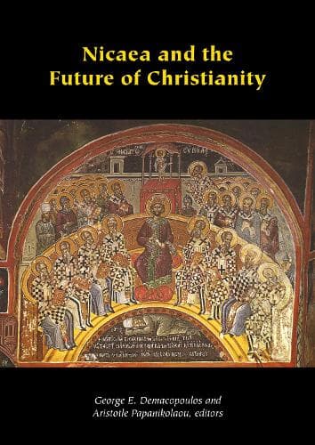 Cover of Nicaea and the Future of Christianity