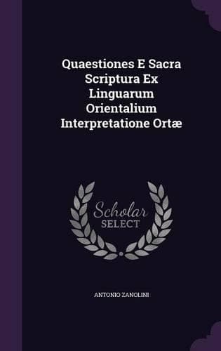 Cover of Quaestiones E Sacra Scriptura Ex Linguarum Orientalium Interpretatione Ortae