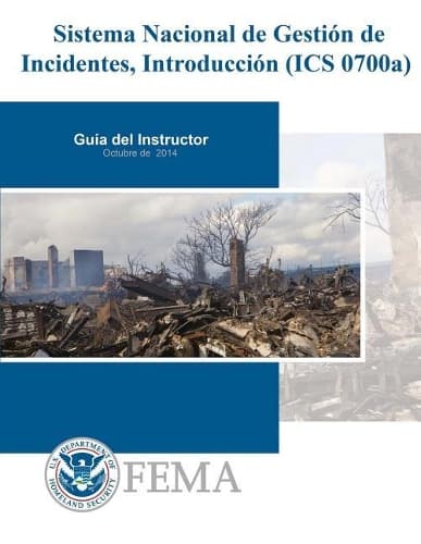 Cover of Sistema Nacional de Gestion de Incidentes, Introduccion (ICS 0700a)