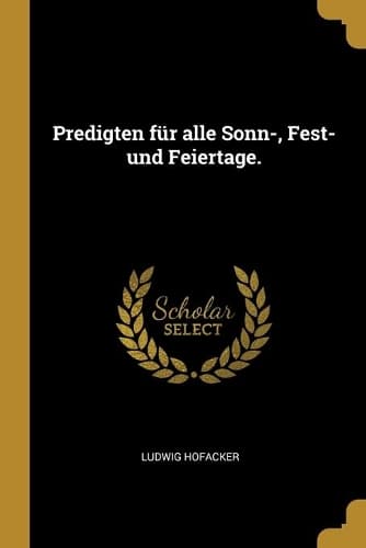 Cover of Predigten für alle Sonn-, Fest- und Feiertage.