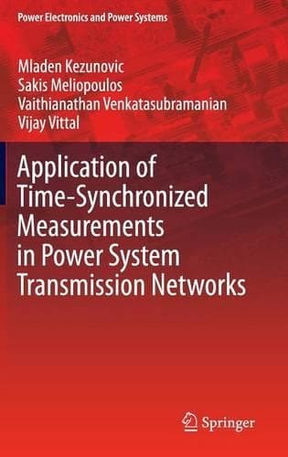Cover of Application of Time-Synchronized Measurements in Power System Transmission Networks