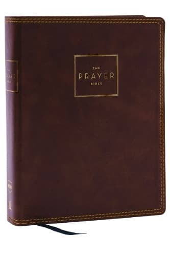 Cover of The Prayer Bible: Pray God’s Word Cover to Cover (NKJV, Brown Leathersoft, Red Letter, Comfort Print)