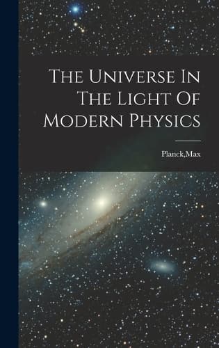 Cover of The Universe In The Light Of Modern Physics