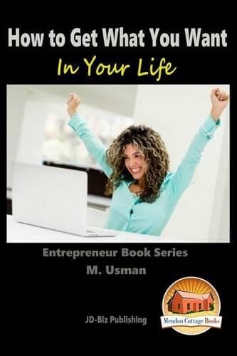 Cover of How to Get What You Want In Your Life