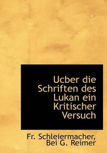Cover of Ucber Die Schriften Des Lukan Ein Kritischer Versuch