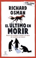 Cover of El ultimo en morir: Una novela del Club del Crimen de los Jueves