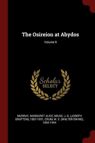 Cover of The Osireion at Abydos; Volume 9