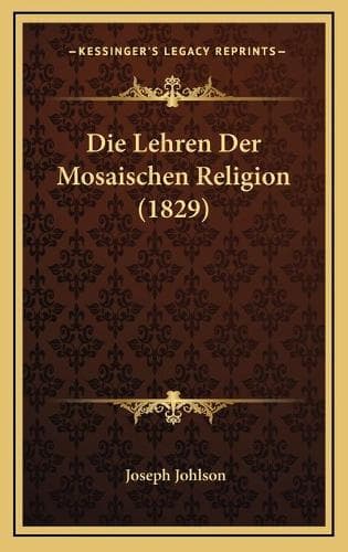 Cover of Die Lehren Der Mosaischen Religion (1829)