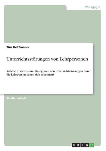 Cover of Unterrichtsstörungen von Lehrpersonen