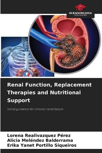 Cover of Renal Function, Replacement Therapies and Nutritional Support