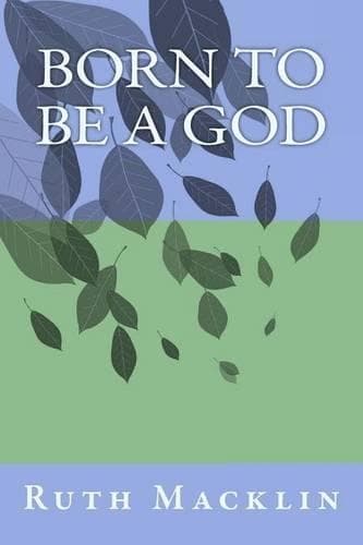 Cover of Born To Be A God: (English)