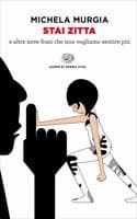 Cover of Stai zitta e altre nove frasi che non vogliamo piu' sentire