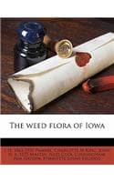 Cover of The weed flora of Iowa