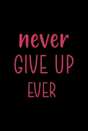 Cover of Never Give Up Ever