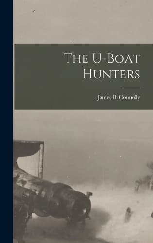 Cover of The U-boat Hunters